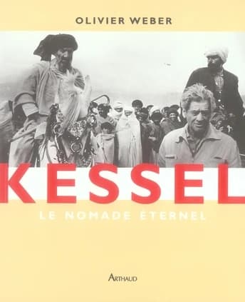 Kessel : le nomade éternel : le nomade éternel