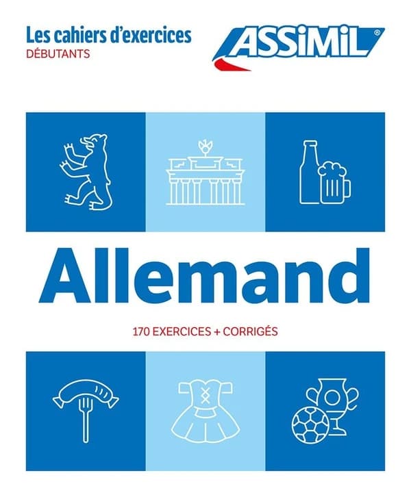 Les cahiers d'exercices : Débutants : Allemand : 170 exercices + corrigés