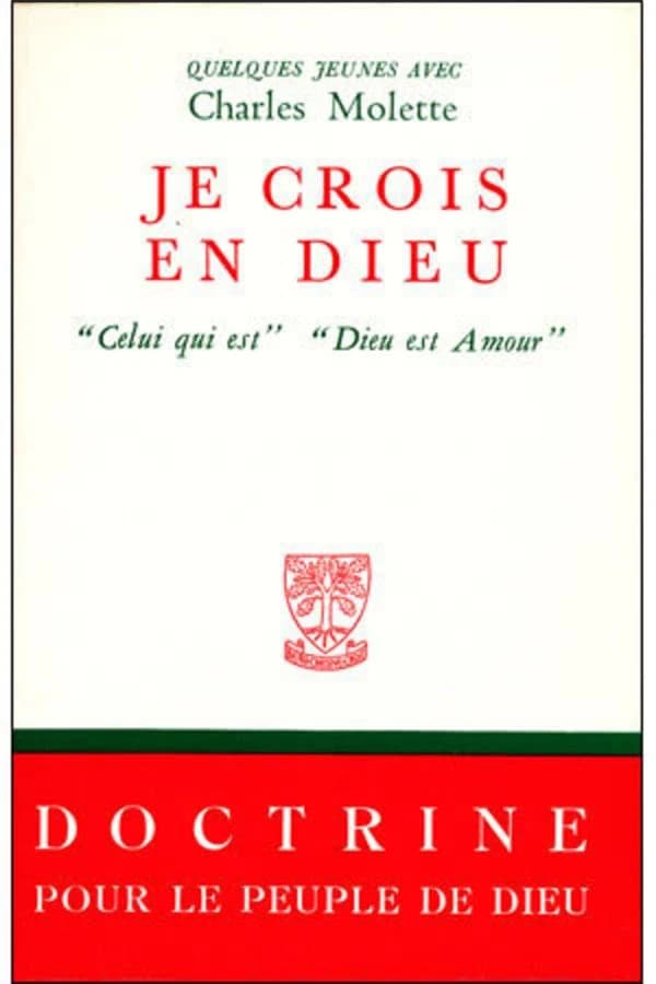 Je crois en Dieu ; "celui qui est" "Dieu est amour"