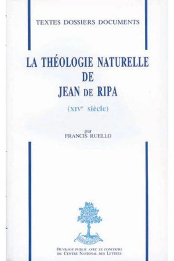 La théologie naturelle de Jean de Ripa : XIVe siècle