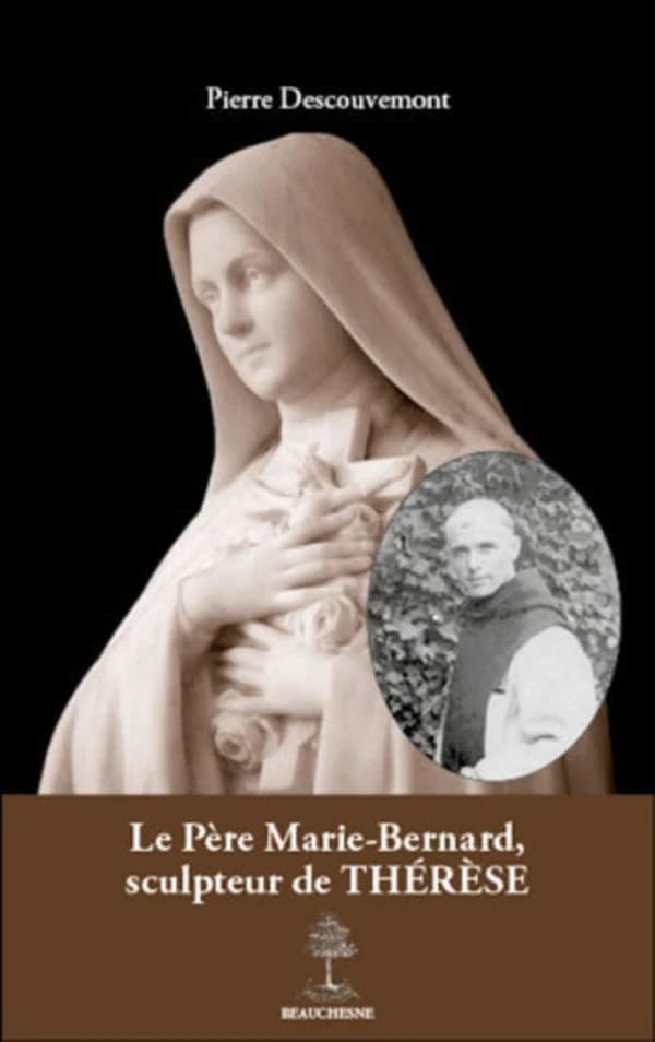 Le père Marie-Bernard, sculpteur de Thérèse