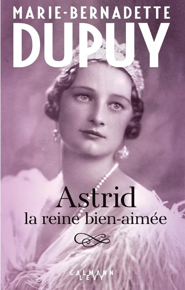 Astrid : la reine bien-aimée
