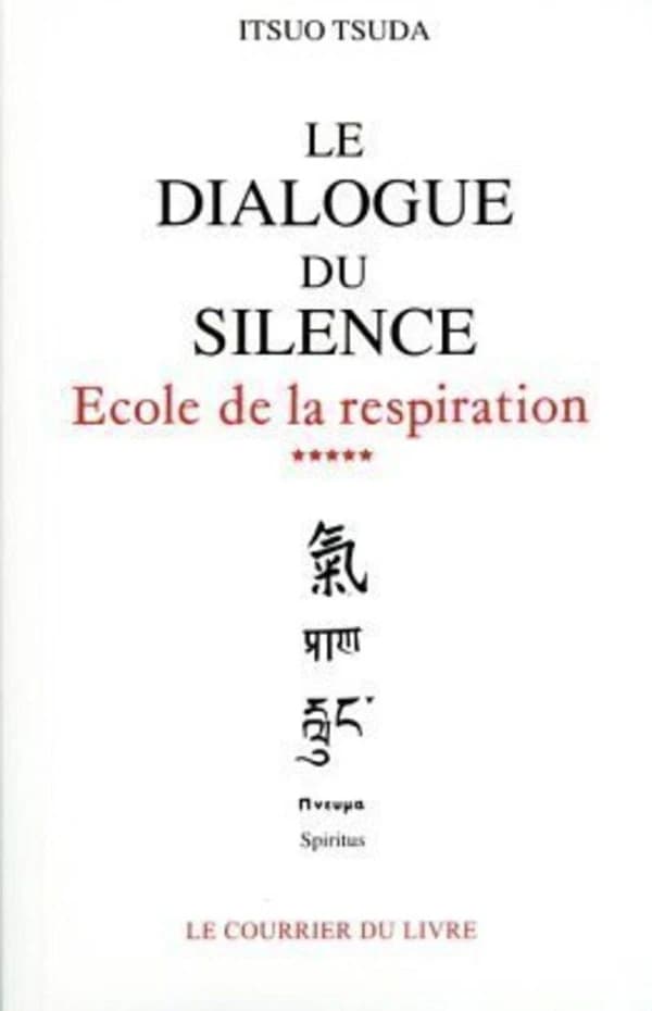 Le Dialogue du silence, tome 5 : Ecole de la respiration
