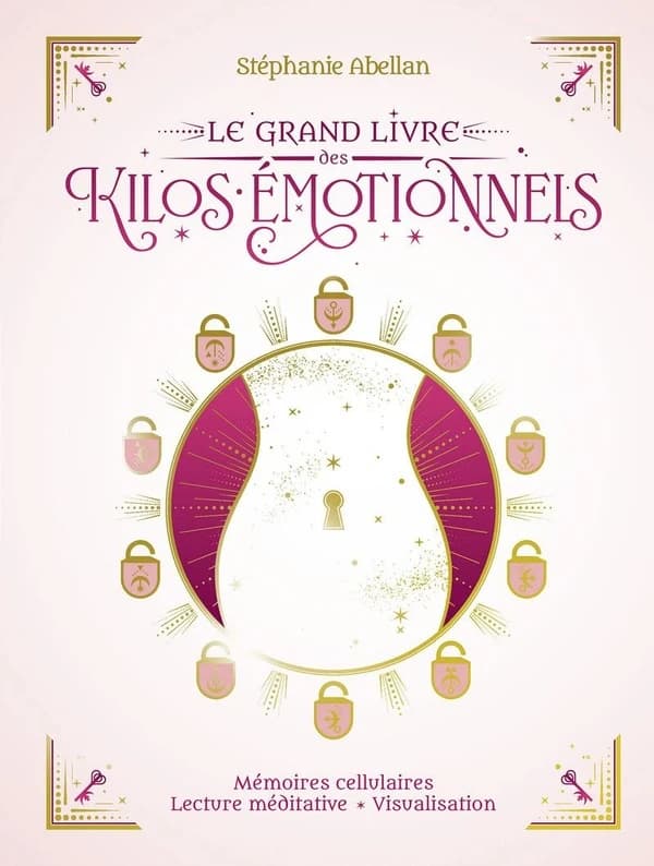 Le grand livre des kilos émotionnels : mémoires cellulaires, lecture méditative, visualisation