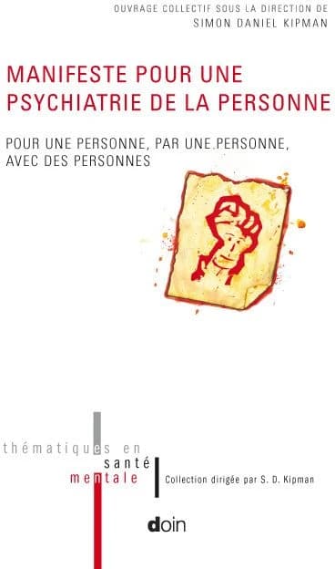 Manifeste pour une psychiatrie de la personne : pour une personne, par une personne, avec des personnes