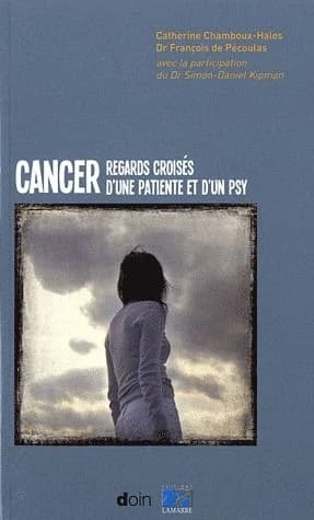 Cancer : regards croisés d'une patiente et d'un psy