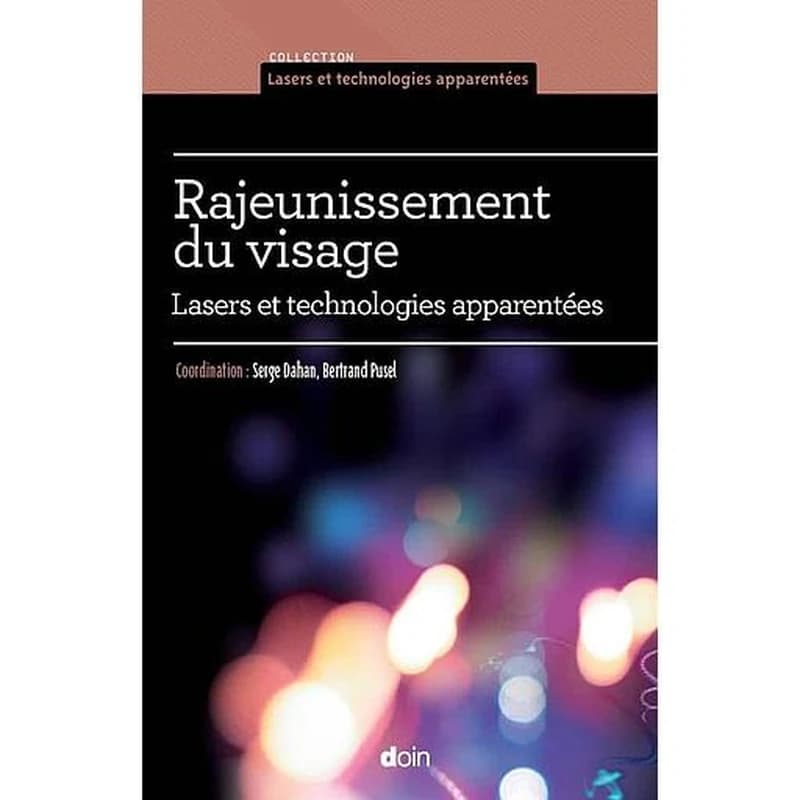 Rajeunissement du visage : lasers et technologies apparentées