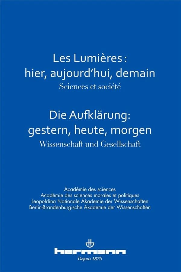 Les Lumières, hier, aujourd'hui, demain : sciences et société