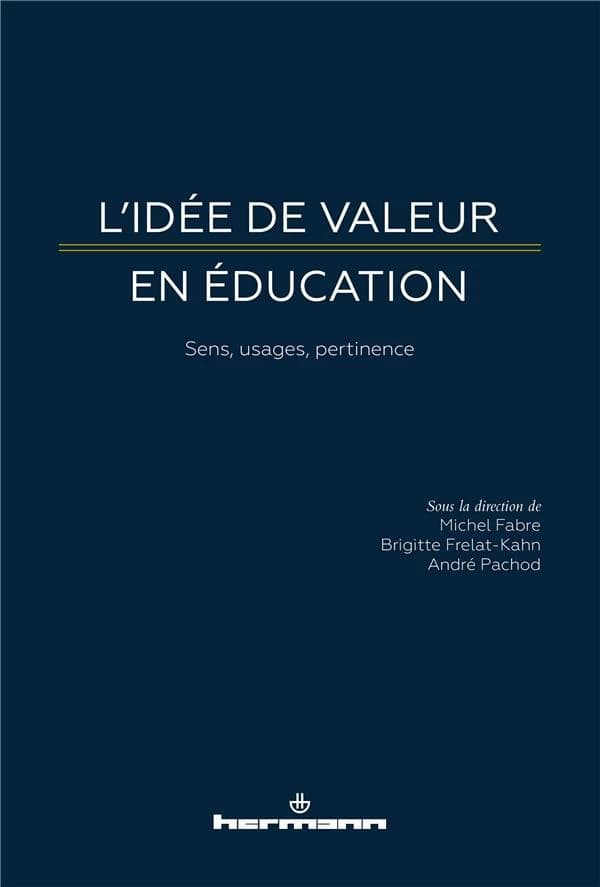 L'idée de valeur en éducation : sens, usages, pertinence
