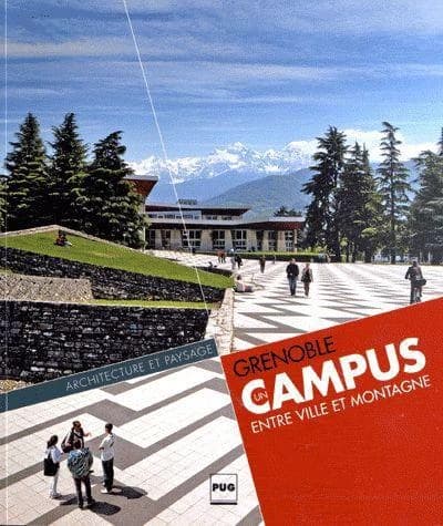 Grenoble, un campus entre ville et montagne : architecture et paysage