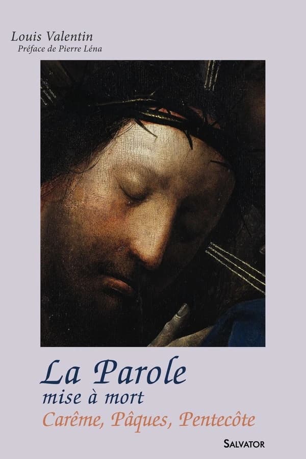 La parole mise à mort : carême et temps pascal