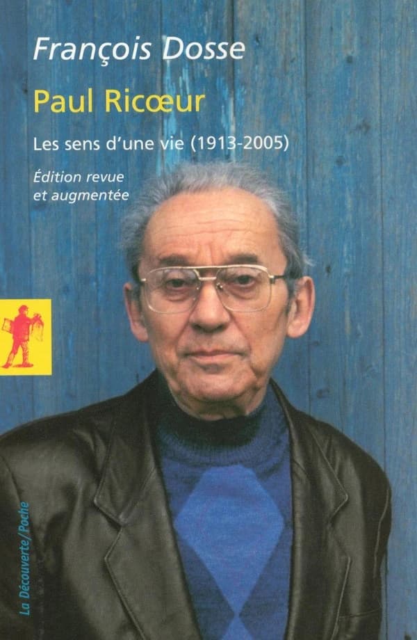 Paul Ricoeur : les sens d'une vie, 1913-2005