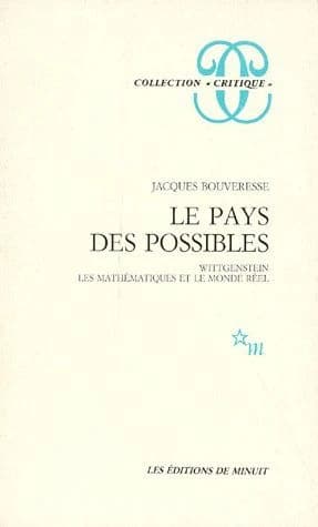 Le pays des possibles : Wittgenstein, les mathématiques et le monde réel