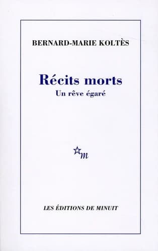 Récits morts : un rêve égaré