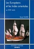 Les Européens et les Indes orientales au XVIIIe siècle : aspects maritimes, commerciaux et coloniaux