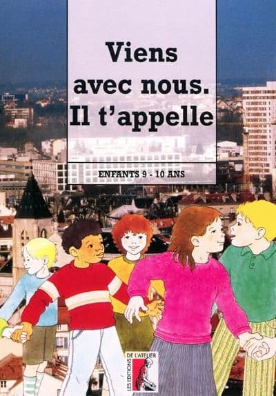 Viens avec nous. Il t'appelle