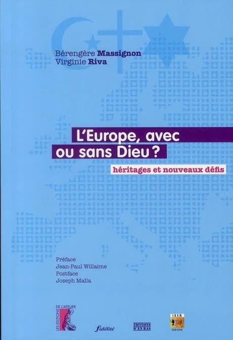 L'Europe, avec ou sans Dieu : héritages et nouveaux défis