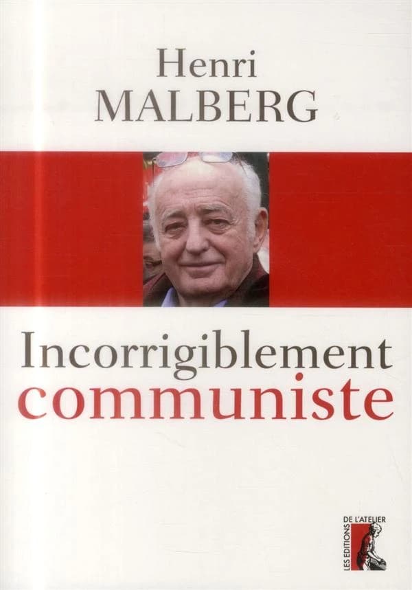 Incorrigiblement communiste : entretiens avec Céline Landreau et Antonin Vabre