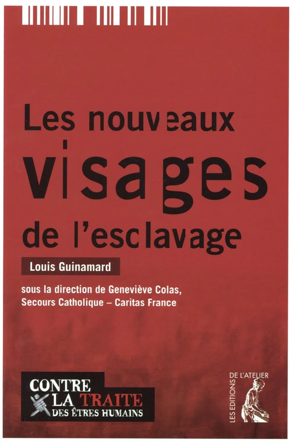 Les nouveaux visages de l'esclavage : ensemble contre la traîte des êtres humains