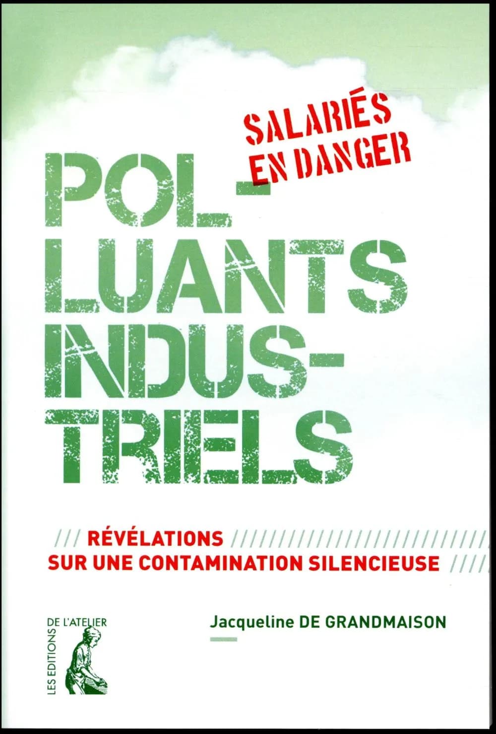 Polluants industriels, salariés en danger