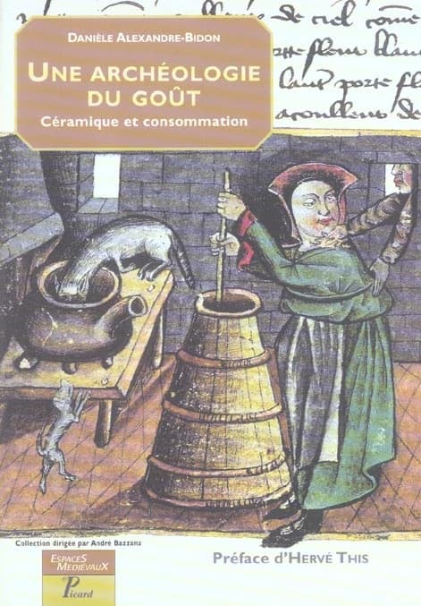 Une archéologie du goût : céramique et consommation : Moyen âge, Temps modernes