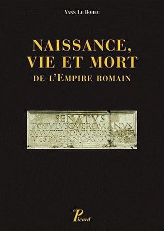 Naissance, vie et mort de l'empire romain