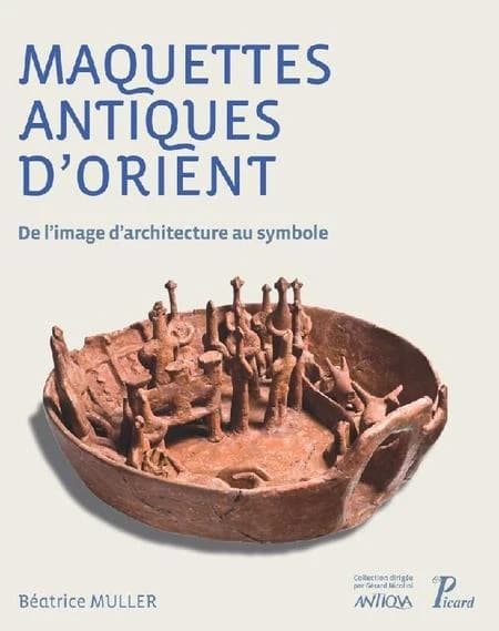 Maquettes antiques d'Orient : de l'image d'architecture au symbole
