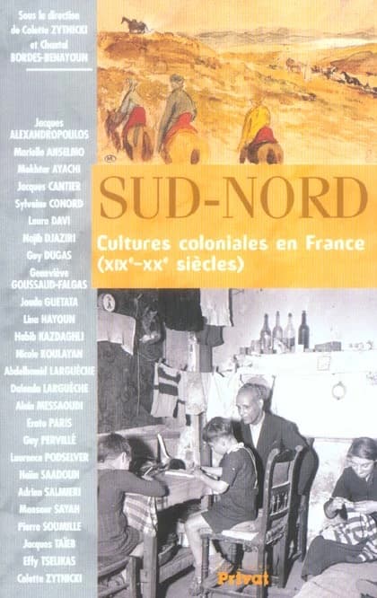 Sud-Nord : cultures coloniales en France, XIXe-XXe siècles
