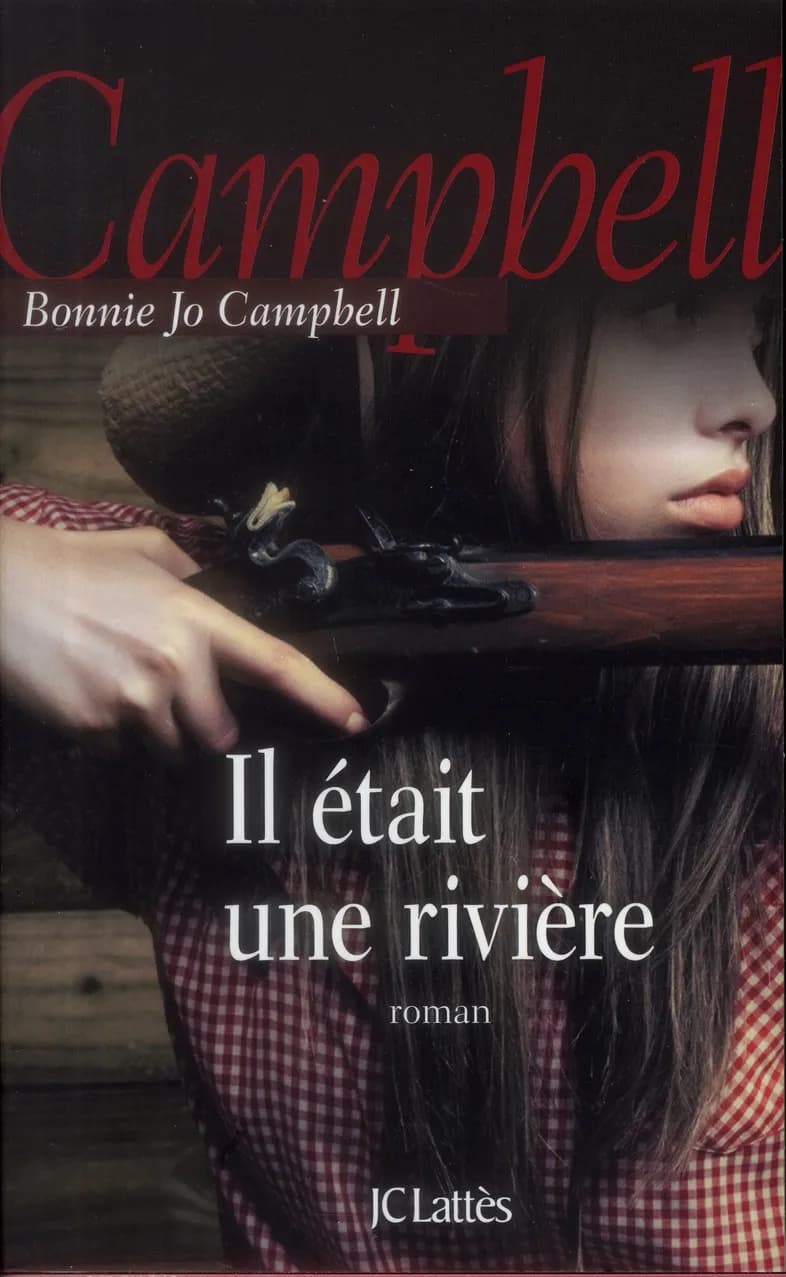 Il était une rivière : roman