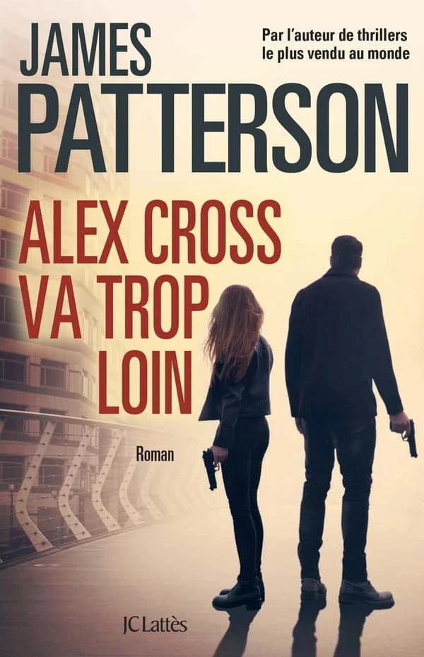 Alex Cross va trop loin : roman
