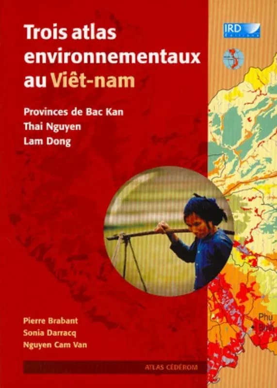 Trois atlas environnementaux au Viêt-Nam : provinces de Bac Kan, Thai Nguyen, Lam Dong