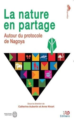 La nature en partage : autour du Protocole de Nagoya