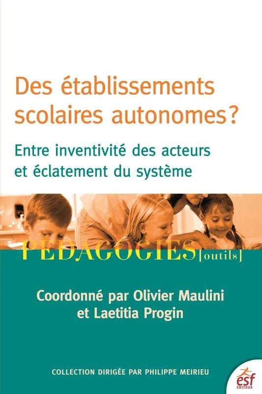 Des établissements scolaires autonomes ? : entre inventivité des acteurs et éclatement du système