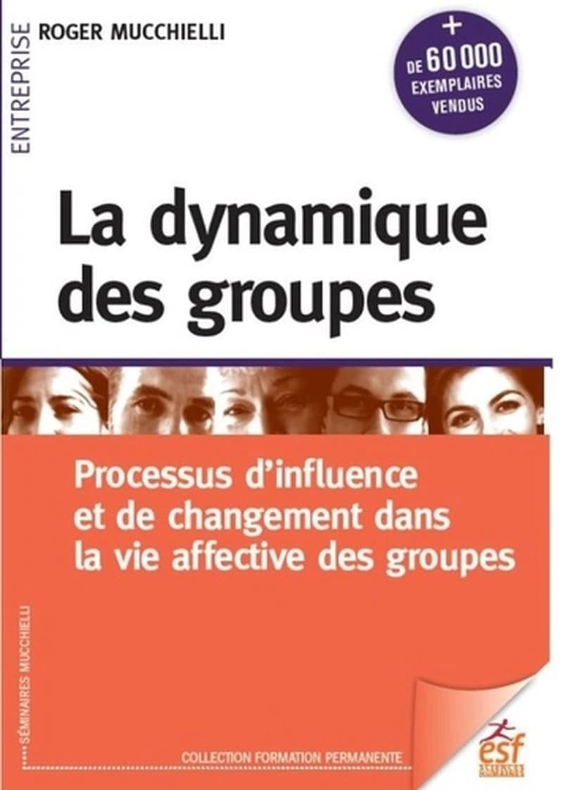 La dynamique des groupes (25e éd.) Roger Mucchielli