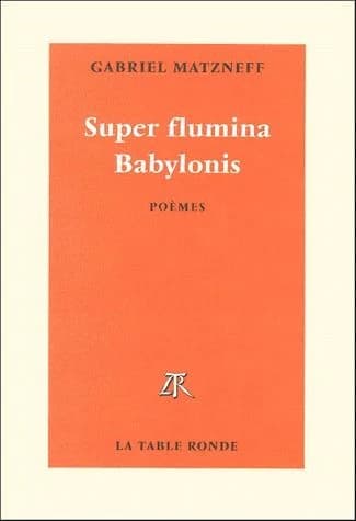 Super flumina Babylonis : poèmes