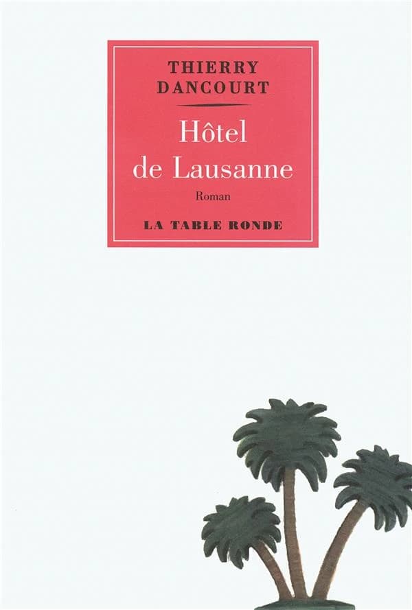 Hôtel de Lausanne : roman