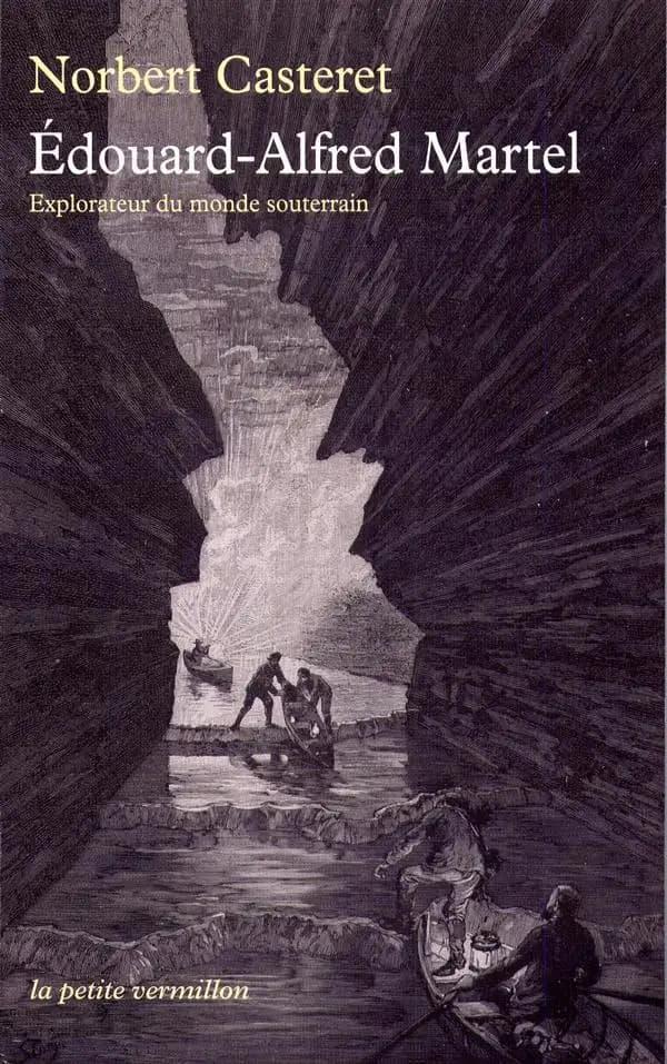 Édouard-Alfred Martel : explorateur du monde souterrain