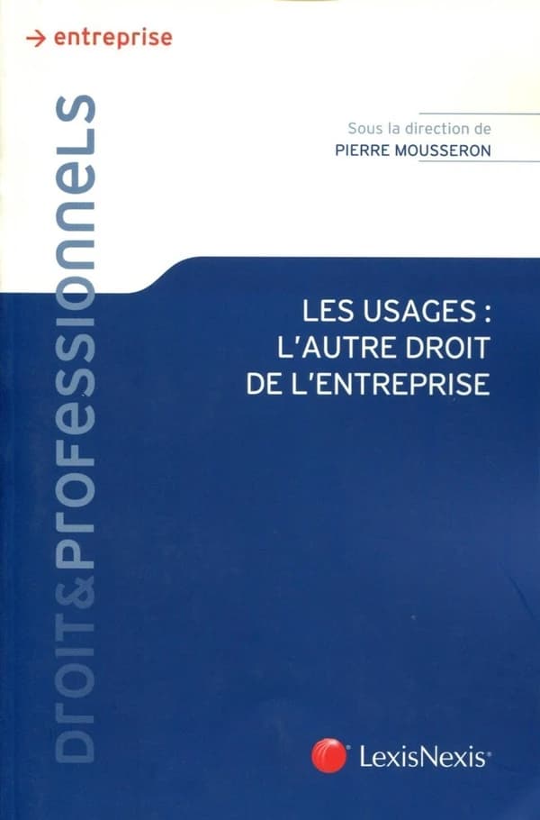 Les usages, l'autre droit de l'entreprise