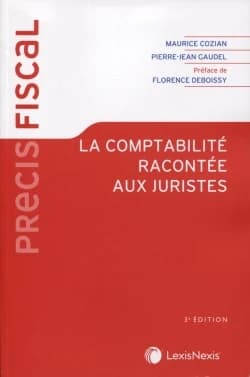 La comptabilité racontée aux juristes (3e éd.) Maurice Cozian,... Pierre-Jean Gaudel,...