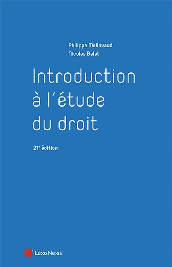 Introduction à l'étude du droit (21e éd.) Philippe Malinvaud,... Nicolas Balat,...