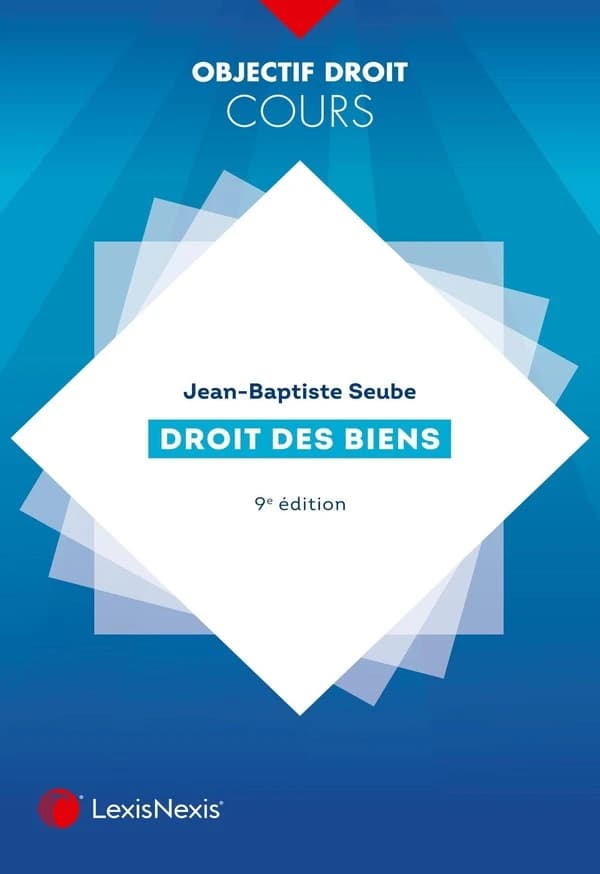 Droit des biens (9e éd.) Jean-Baptiste Seube