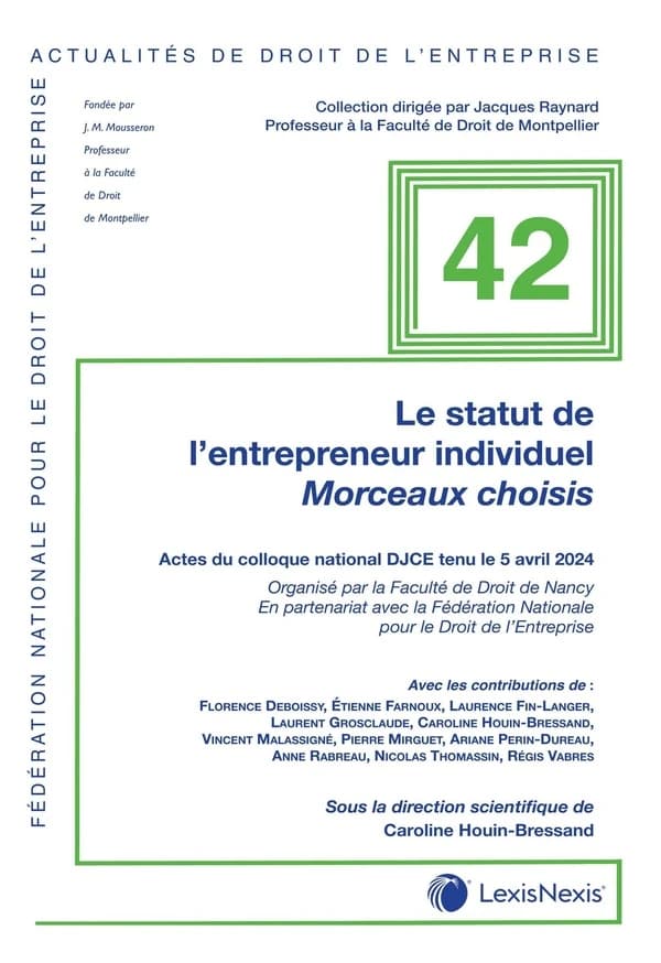 Le statut de l'entrepreneur individuel : morceaux choisis : actes du Colloque national DJCE tenu le 5 avril 2024