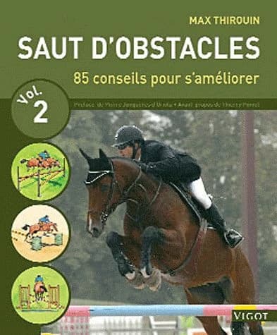Saut d'obstacles : 85 conseils pour s'améliorer. Vol. 2