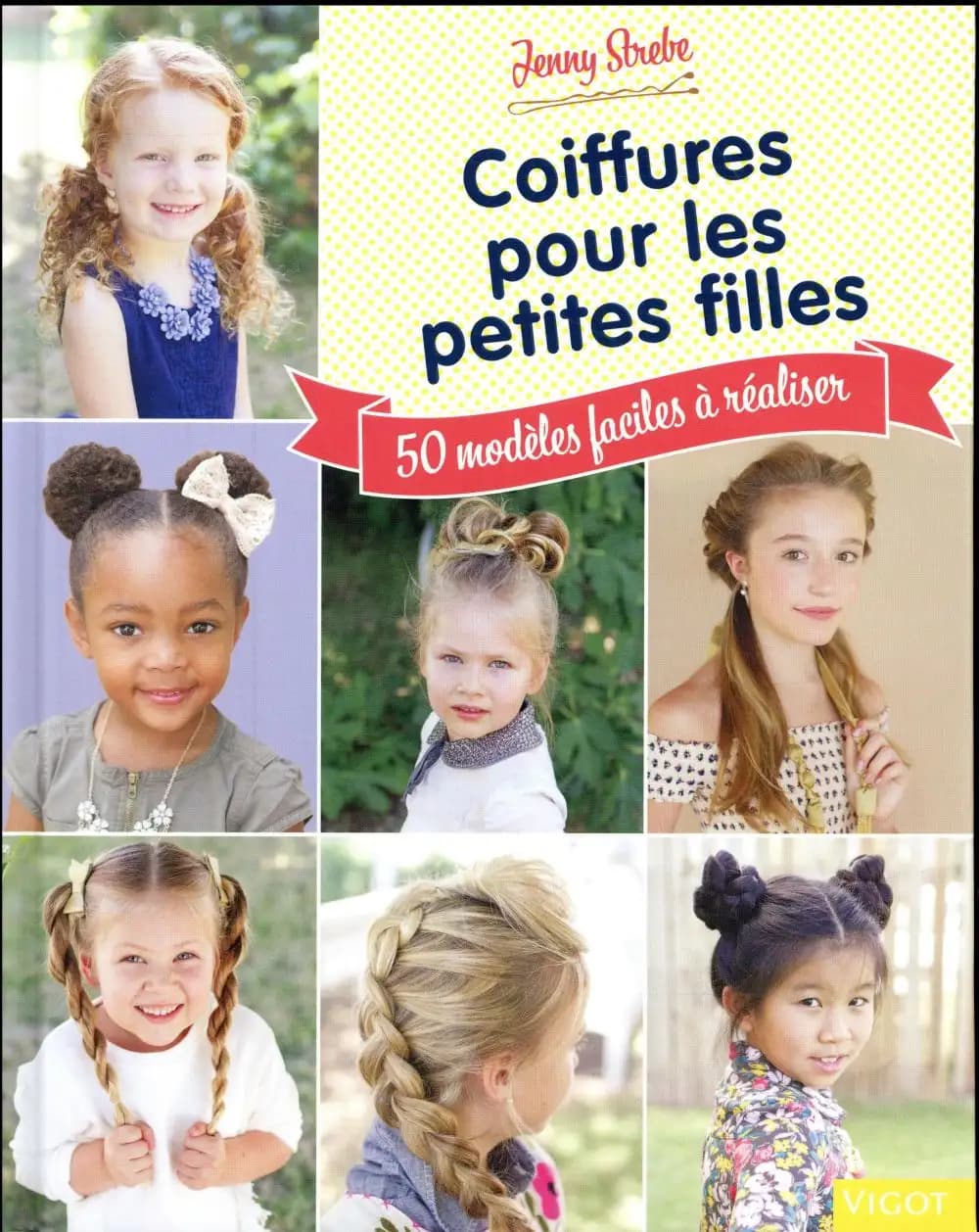 Coiffures pour les petites filles : 50 modèles faciles à réaliser