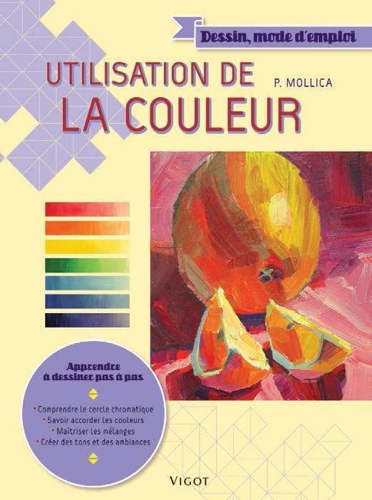 Utilisation de la couleur : apprendre à mettre en couleur pas à pas, découvrir les cercles chromatiques, savoir accorder les couleurs, maîtriser les mélanges, créer des tons et des ambiances