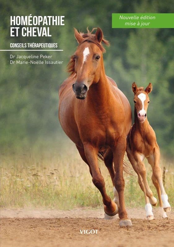 Homéopathie et cheval : conseils thérapeutiques (Nouvelle éd. mise à jour) Dr Jacqueline Peker, Dr Marie-Noëlle Issautier