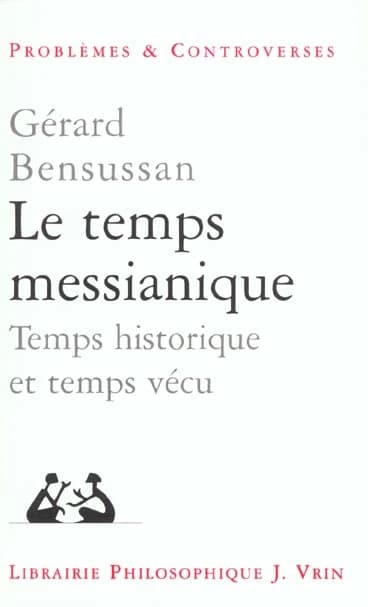 Le temps messianique : temps historique et temps vécu