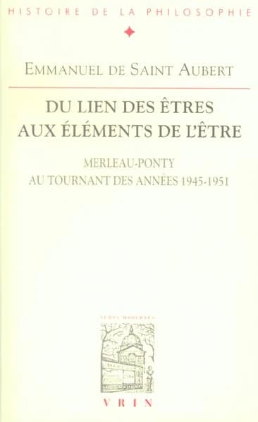 Du lien des êtres aux éléments de l'être : Merleau-Ponty au tournant des années 1945-1951