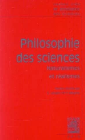 Philosophie des sciences : Tome 2 : Naturalismes et réalismes