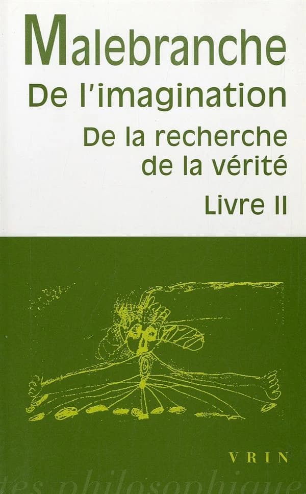 De la recherche de la vérité. Livre II, De l'imagination